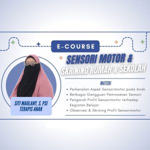 Kelas Perkembangan Anak : Sensori motor dan Skrining Rumah & Sekolah