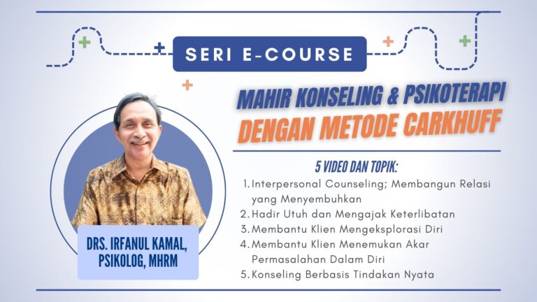 Mahir Konseling & Psikoterapi dengan Metode Carkhuffe