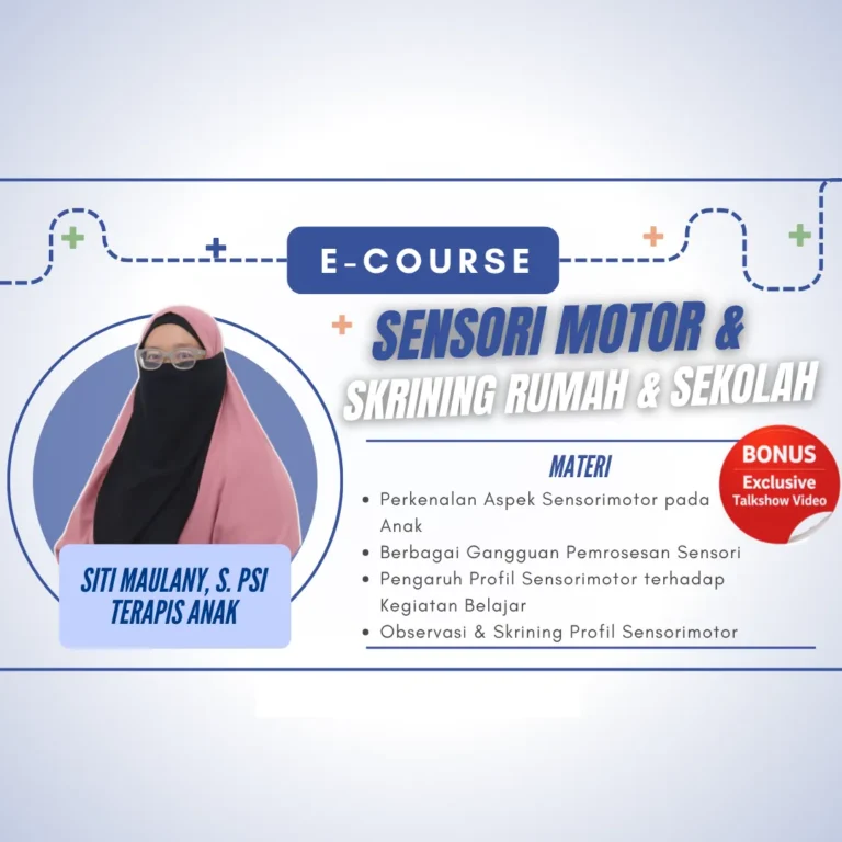 Kelas Perkembangan Anak : Sensori motor dan Skrining Rumah & Sekolah